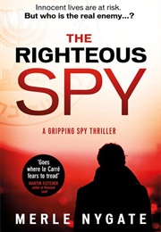 The Righteous Spy (Merle Nygate)