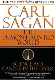The Demon Haunted World: Science as a Candle in the Dark (Carl Sagan)