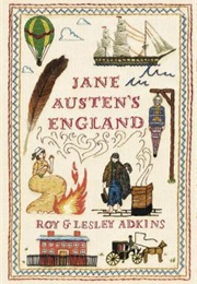 Jane Austen's England (Lesley Adkins and Roy Adkins)