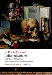 Collected Maxims and Other Reflections (Rouchefoucauld)