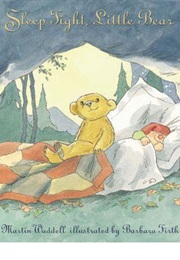 Sleep Tight, Little Bear! (Martin Waddell)