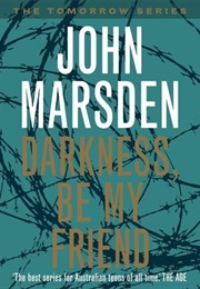 Darkness, Be My Friend (John Marsden)