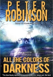 All the Colors of Darkness (Peter Robinson)