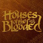 Houses of the Blooded