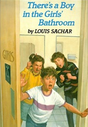 There&#39;s a Boy in the Girl&#39;s Bathroom (Louis Sachar)