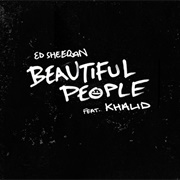 Beautiful People (Feat. Khalid) - Ed Sheeran