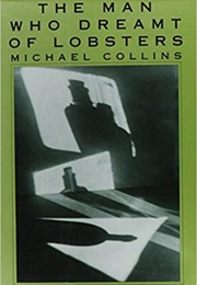 The Man Who Dreamt of Lobsters (Michael Collins)