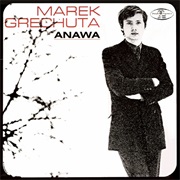 Marek Grechuta &amp; Anawa