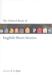 The Oxford Book of English Short Stories (A.S. Byatt)