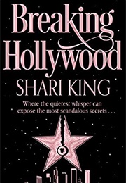 Breaking Hollywood (Shari King)