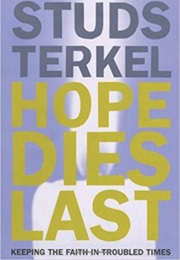 Hope Dies Last (Terkel)