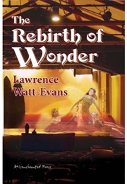The Rebirth of Wonder (Lawrence Watt-Evans)