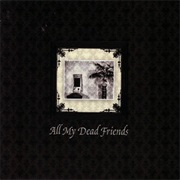 Various Artists - All My Dead Friends