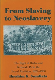 From Slavery to Neoslavery (Ibrahim K Sundiata)