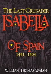 Isabella of Spain (William Thomas Walsh)