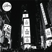 Hillsong Worship- No Other Name