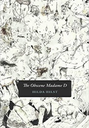 The Obscene Madame D (Hilda Hilst)