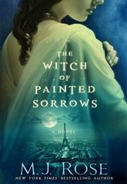 Witch of Painted Sorrows (M.J. Rose)