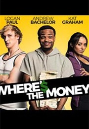 Where's the Money (2016)