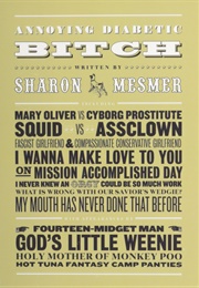 Annoying Diabetic Bitch (Sharon Mesmer)