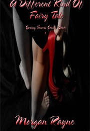 A Different Kind of Fairy Tale (Morgan Rayne)