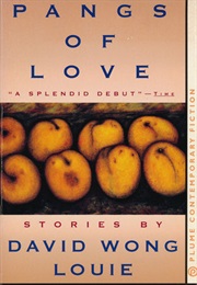 Pangs of Love (David Wong Louie)