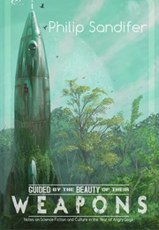 Guided by the Beauty of Their Weapons (Philip Sandifer)