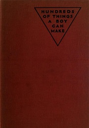 Hundreds of Things a Boy Can Make (W Foulshan)