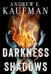 Darkness & Shadows (Andrew E. Kaufman)