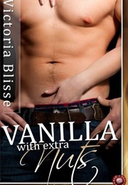 Vanilla With Extra Nuts (Victoria Blisse)
