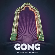 Gong - Rejoice! I'm Dead!