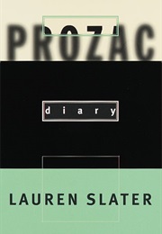Prozac Diary (Lauren Slater)