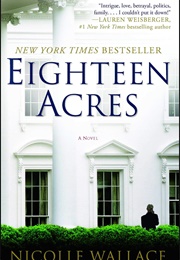 Eighteen Acres (Nicolle Wallace)