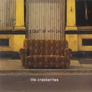 I Can&#39;t Be With You - The Cranberries