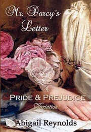 Mr. Darcy's Letter: A Pride & Prejudice Variation (Abigail Reynolds)