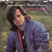 John Cougar Mellencamp - "Authority Song"