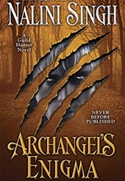 Archangel's Enigma (Nalini Singh)