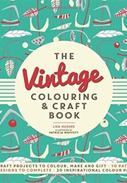 The Vintage Colouring & Craft Book (Lisa Hughes)