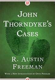 John Thorndyke's Cases (R. Austen Freeman)