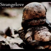 Strangelove - Time for the Rest of Your Life