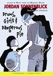 Drums, Girls &amp; Dangerous Pie (Jordan Sonnenblick)