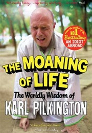 The Moaning of Life (Karl Pilkington)