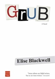 Grub (Elise Blackwell)