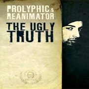 Prolyphic & Reanimator - The Ugly Truth