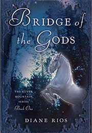 Bridge of the Gods (Diane Rios)