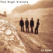 The High Violets - 44 Down