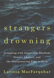 Strangers Drowning (Larissa MacFarquhar)