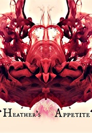 Heather's Appetite (2017)