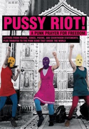 Pussy Riot!: A Punk Prayer for Freedom (Pussy Riot)