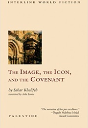 The Image, the Icon, and the Covenant (Sahar Khalifeh)